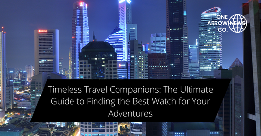 The Best Watch for Travelers: Top Recommendations